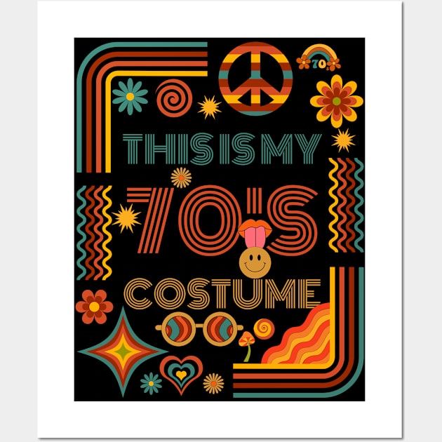 THIS IS MY 70'S COSTUME Wall Art by Myartstor 